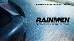 Rainmen, vitesse et précipitations, Doc. Sport, Sur CANAL+